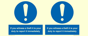 MV12264: If You Witness A Theft It Is Your Duty To Report it Immediately Sign