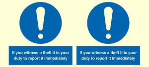 MV12264: If You Witness A Theft It Is Your Duty To Report it Immediately Sign