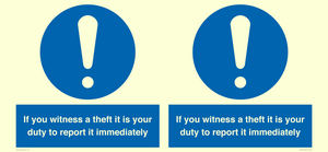 MV12264: If You Witness A Theft It Is Your Duty To Report it Immediately Sign