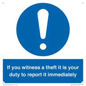 MV12264: If You Witness A Theft It Is Your Duty To Report it Immediately Sign