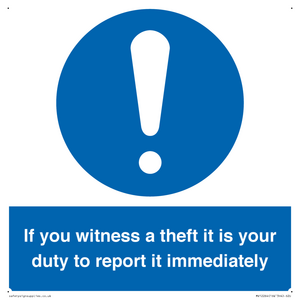 MV12264: If You Witness A Theft It Is Your Duty To Report it Immediately Sign