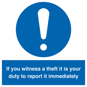 MV12264: If You Witness A Theft It Is Your Duty To Report it Immediately Sign