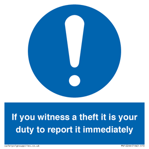 MV12264: If You Witness A Theft It Is Your Duty To Report it Immediately Sign