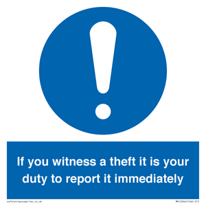 MV12264: If You Witness A Theft It Is Your Duty To Report it Immediately Sign