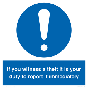 MV12264: If You Witness A Theft It Is Your Duty To Report it Immediately Sign
