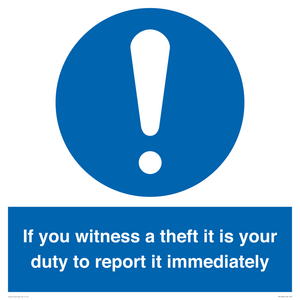 MV12264: If You Witness A Theft It Is Your Duty To Report it Immediately Sign