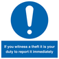 MV12264: If You Witness A Theft It Is Your Duty To Report it Immediately Sign