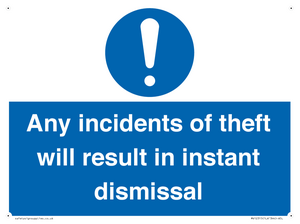 MV12315: Any incidents of theft will result in instant dismissal