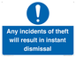 MV12315: Any incidents of theft will result in instant dismissal