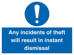 MV12315: Any incidents of theft will result in instant dismissal