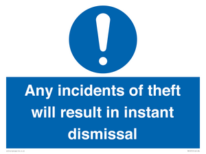 MV12315: Any incidents of theft will result in instant dismissal