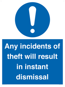 MV12315: Any incidents of theft will result in instant dismissal