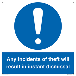 MV12315: Any incidents of theft will result in instant dismissal