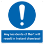 MV12315: Any incidents of theft will result in instant dismissal