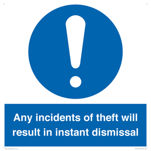 MV12315: Any incidents of theft will result in instant dismissal