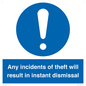 MV12315: Any incidents of theft will result in instant dismissal