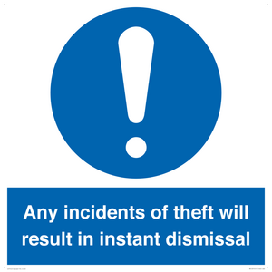 MV12315: Any incidents of theft will result in instant dismissal