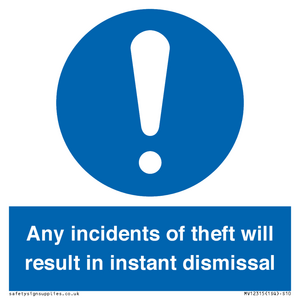 MV12315: Any incidents of theft will result in instant dismissal