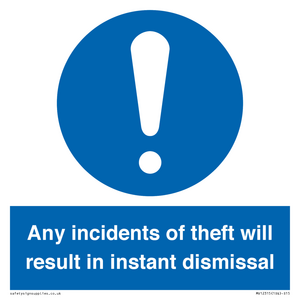 MV12315: Any incidents of theft will result in instant dismissal