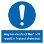 MV12315: Any incidents of theft will result in instant dismissal