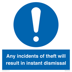 MV12315: Any incidents of theft will result in instant dismissal
