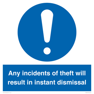 MV12315: Any incidents of theft will result in instant dismissal