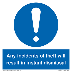 MV12315: Any incidents of theft will result in instant dismissal