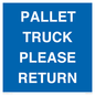 MV12420: PALLET TRUCK  PLEASE RETURN