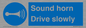 MV12437: Sound horn Drive slowly