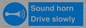 MV12437: Sound horn Drive slowly