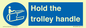 MV12658: Hold the trolley handle