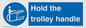 MV12658: Hold the trolley handle