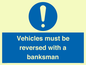 MV12756: Vehicles must be reversed with a banksman