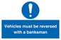 MV12756: Vehicles must be reversed with a banksman