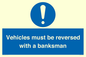 MV12756: Vehicles must be reversed with a banksman