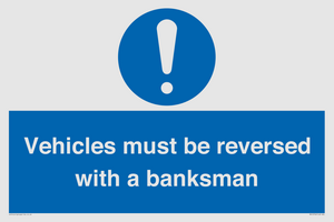 MV12756: Vehicles must be reversed with a banksman
