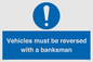 MV12756: Vehicles must be reversed with a banksman