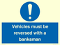 MV12756: Vehicles must be reversed with a banksman
