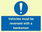 MV12756: Vehicles must be reversed with a banksman