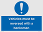 MV12756: Vehicles must be reversed with a banksman