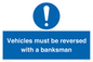 MV12756: Vehicles must be reversed with a banksman
