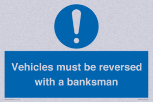 MV12756: Vehicles must be reversed with a banksman