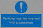 MV12756: Vehicles must be reversed with a banksman