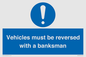 MV12756: Vehicles must be reversed with a banksman