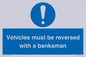MV12756: Vehicles must be reversed with a banksman