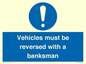 MV12756: Vehicles must be reversed with a banksman