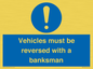 MV12756: Vehicles must be reversed with a banksman