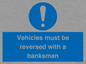 MV12756: Vehicles must be reversed with a banksman