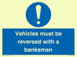 MV12756: Vehicles must be reversed with a banksman