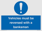 MV12756: Vehicles must be reversed with a banksman